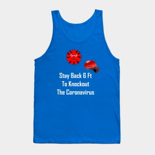 Stay Back 6 Ft To Knockout The Coronavirus Tank Top